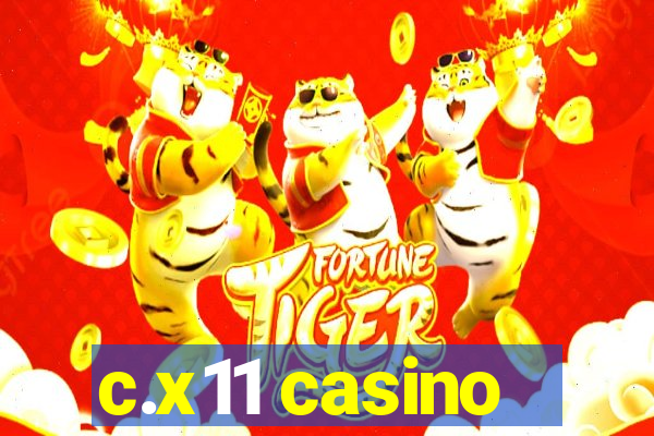 c.x11 casino